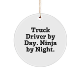 Truck Driver Gifts from Men - Funny Circle Ornament with 'Truck Driver By Day. Ninja By Night.' Quote for Christmas - Image 1